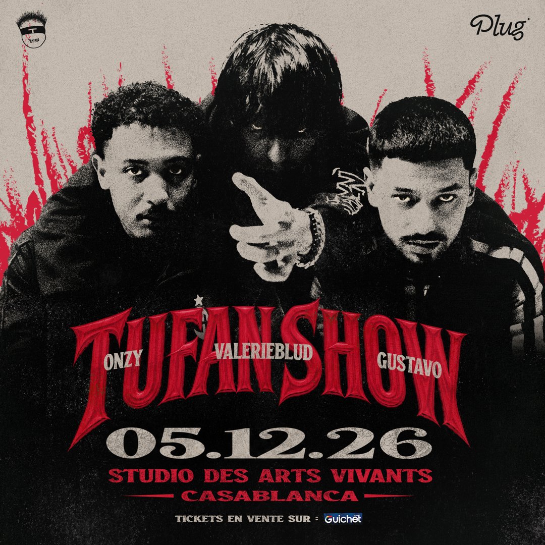 Affiche Tufan Show avec Onzy, Valerieblud et Gustavo, 05.12.26, Studio des Arts Vivants, Casablanca